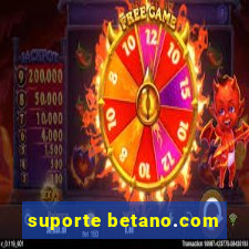 suporte betano.com